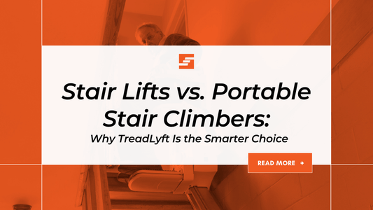 Stair Lifts vs. Portable Stair Climbers: Why TreadLyft Is the Smarter Choice